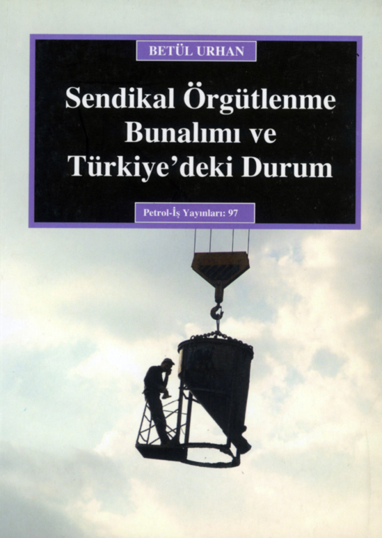 Sendikal Örgütlenme Bunalımı ve Türkiye’deki Durum