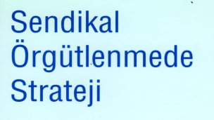 Sendikal Örgütlenmede Strateji