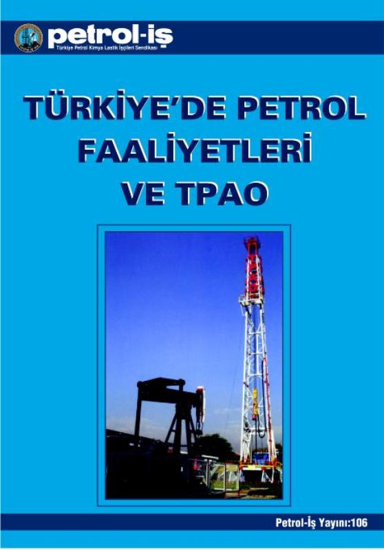 Türkiye’de Petrol Faaliyetleri ve TPAO
