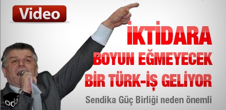 Boyun eğmeyecek bir Türk-İş geliyor