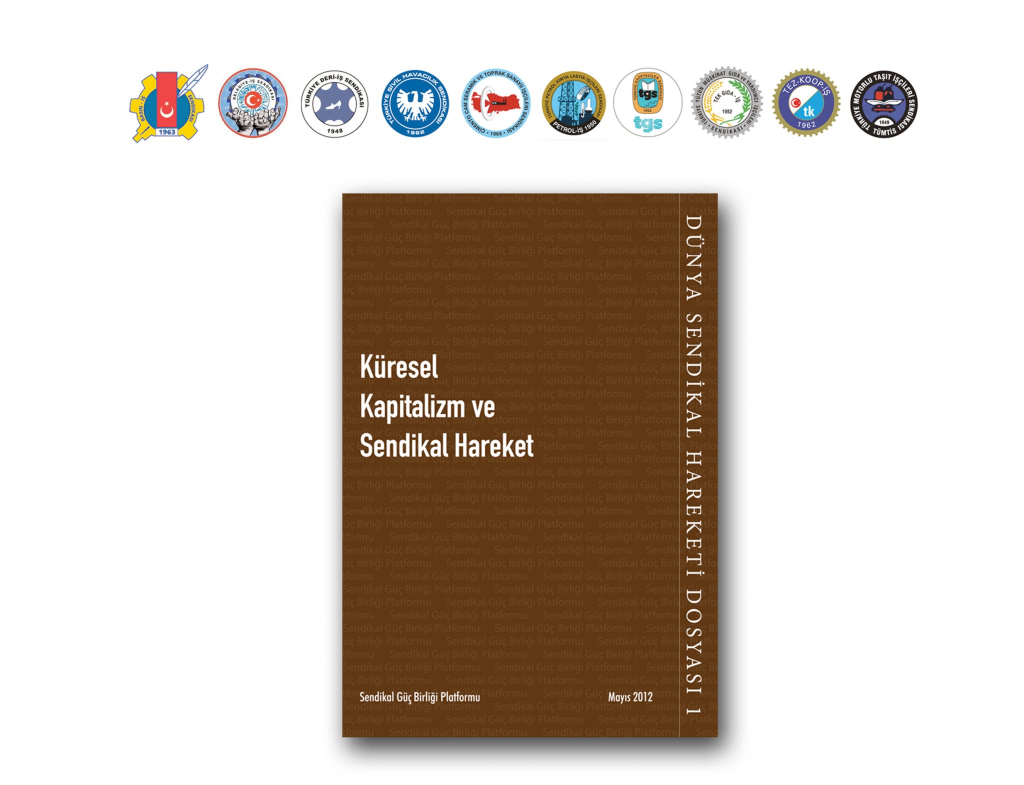 SGBP'DEN DÜNYA SENDİKAL HAREKETİ DOSYASI: Küresel Kapitalizm ve Sendikal Hareket