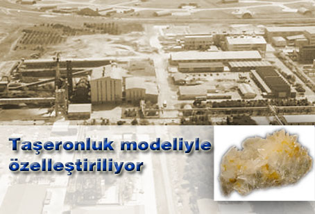 Taşeronluk modeliyle özelleştiriliyor