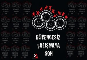 Güvencesiz Çalışmaya ve Taşeron İşçiliğine DUR diyelim