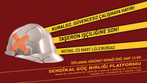 İŞÇİ SINIFI  SENDİKAL GÜÇBİRLİĞİ PLATFORMU ÖNCÜLÜĞÜNDE AYAĞA KALKIYOR