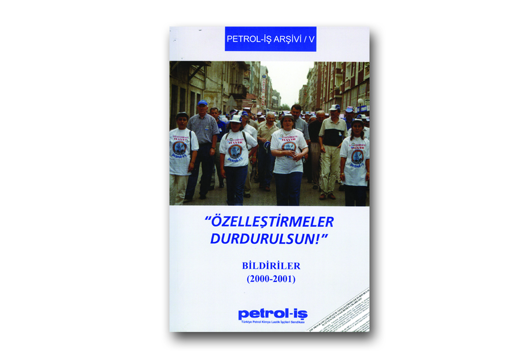 “Özelleştirmeler Durdurulsun!”