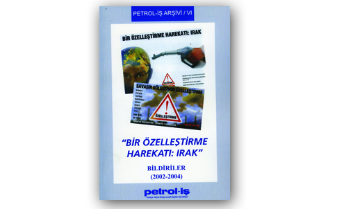 “Bir Özelleştirme Harekatı: Irak”