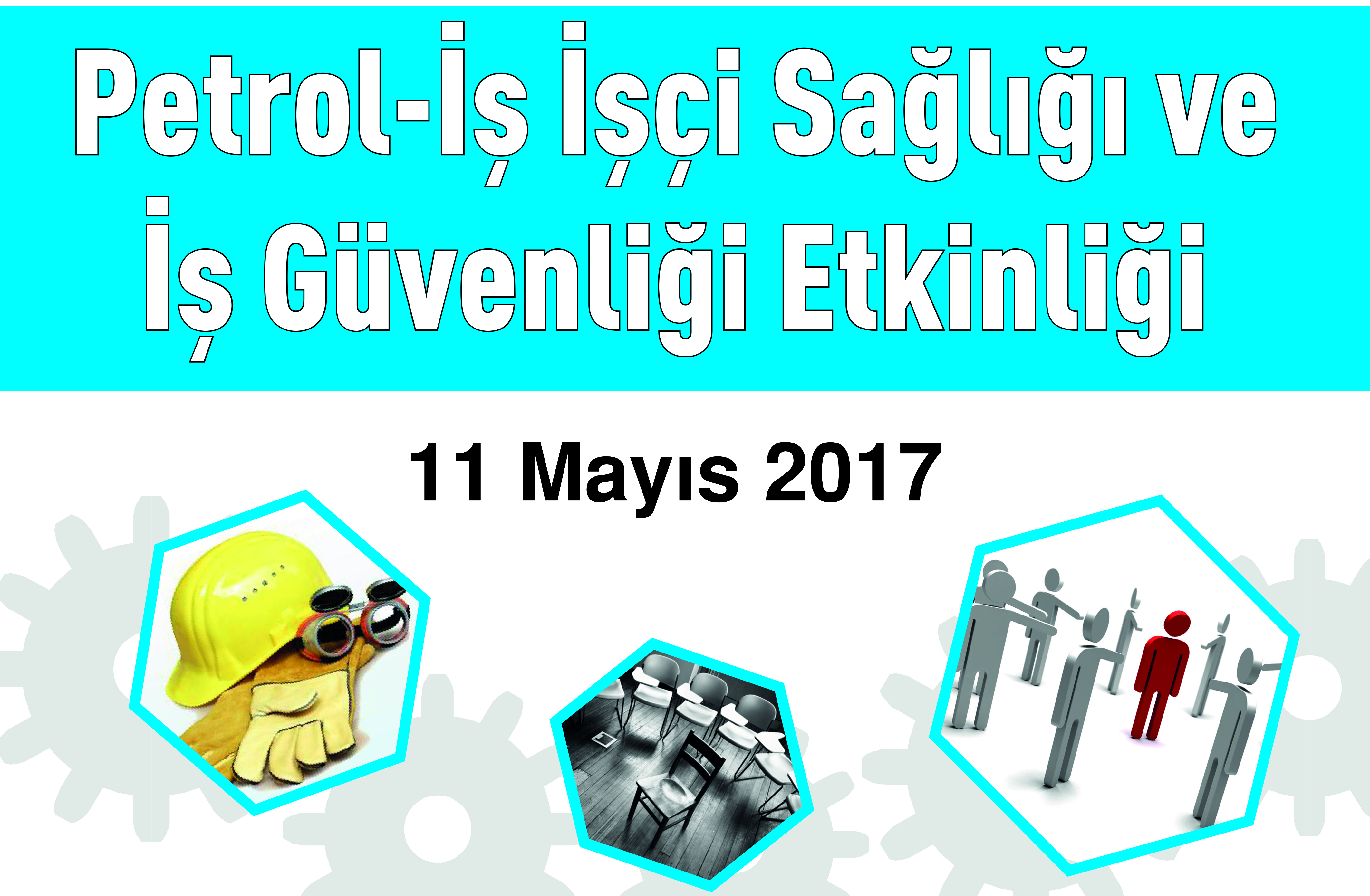 Petrol-İş İşçi Sağlığı ve İş Güvenliği Etkinliği