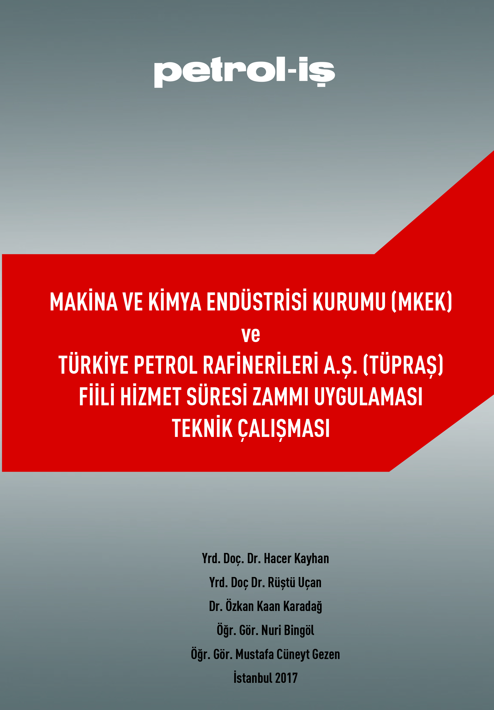 MKEK ve TÜPRAŞ FİİLİ HİZMET SÜRESİ ZAMMI UYGULAMASI TEKNİK ÇALIŞMASI