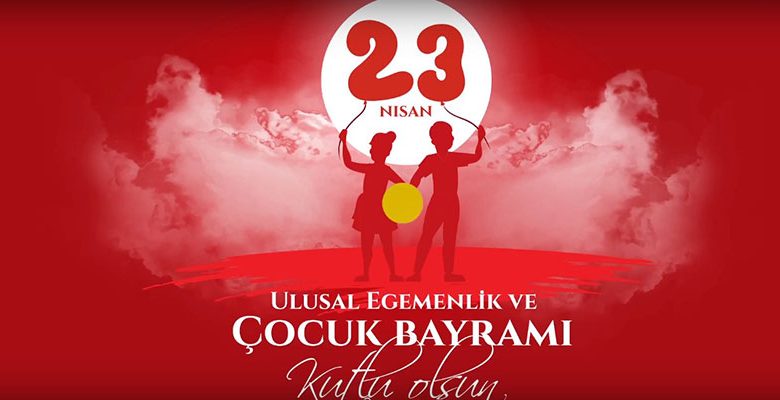 Merkez Yönetim Kurulumuzdan 23 Nisan Mesajı