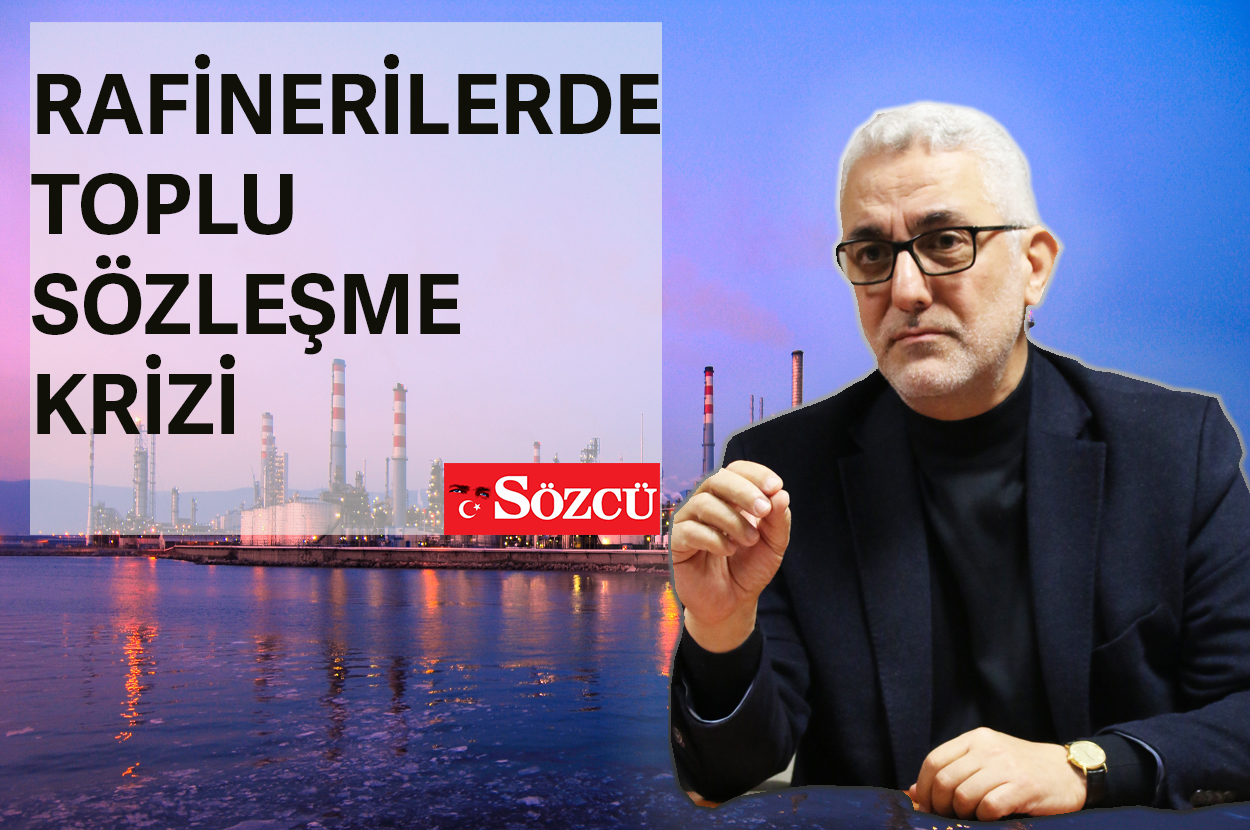 Rafinerilerde Toplu Sözleşme Krizi