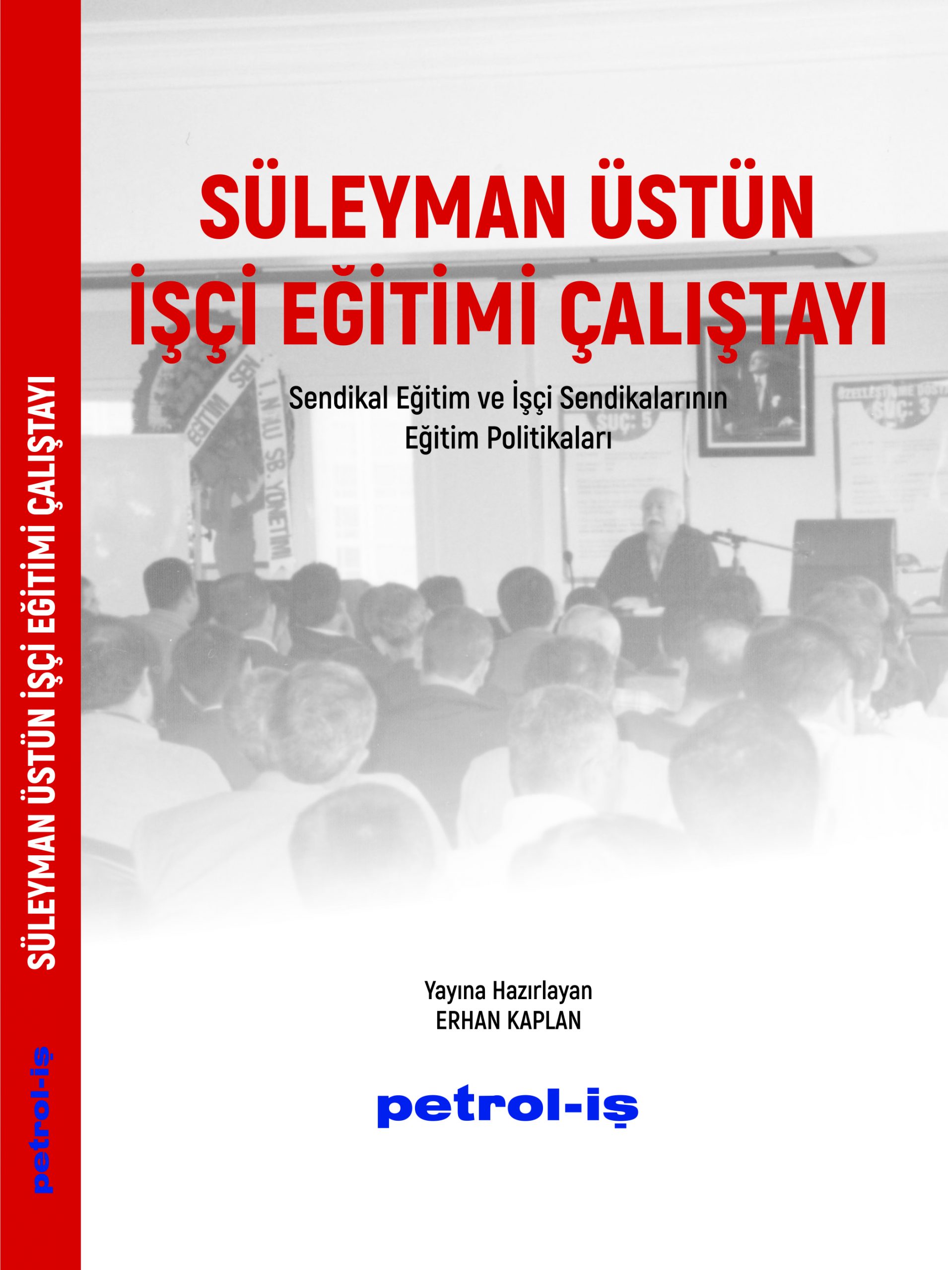Süleyman Üstün İşçi Eğitim Çalıştayı
