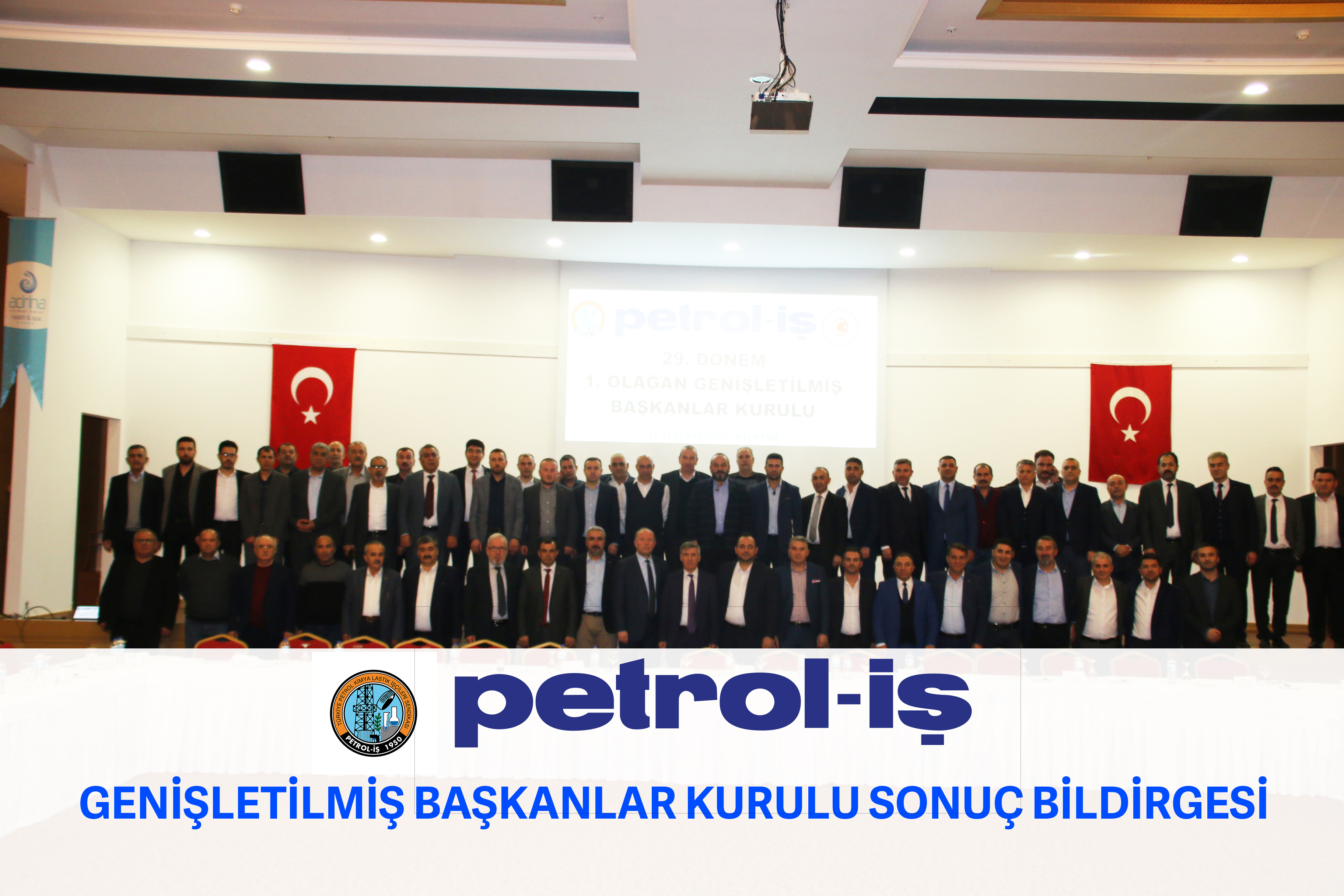 29.Dönem 1.Olağan Genişletilmiş Başkanlar Kurulu Sonuç Bildirgesi Yayınlandı
