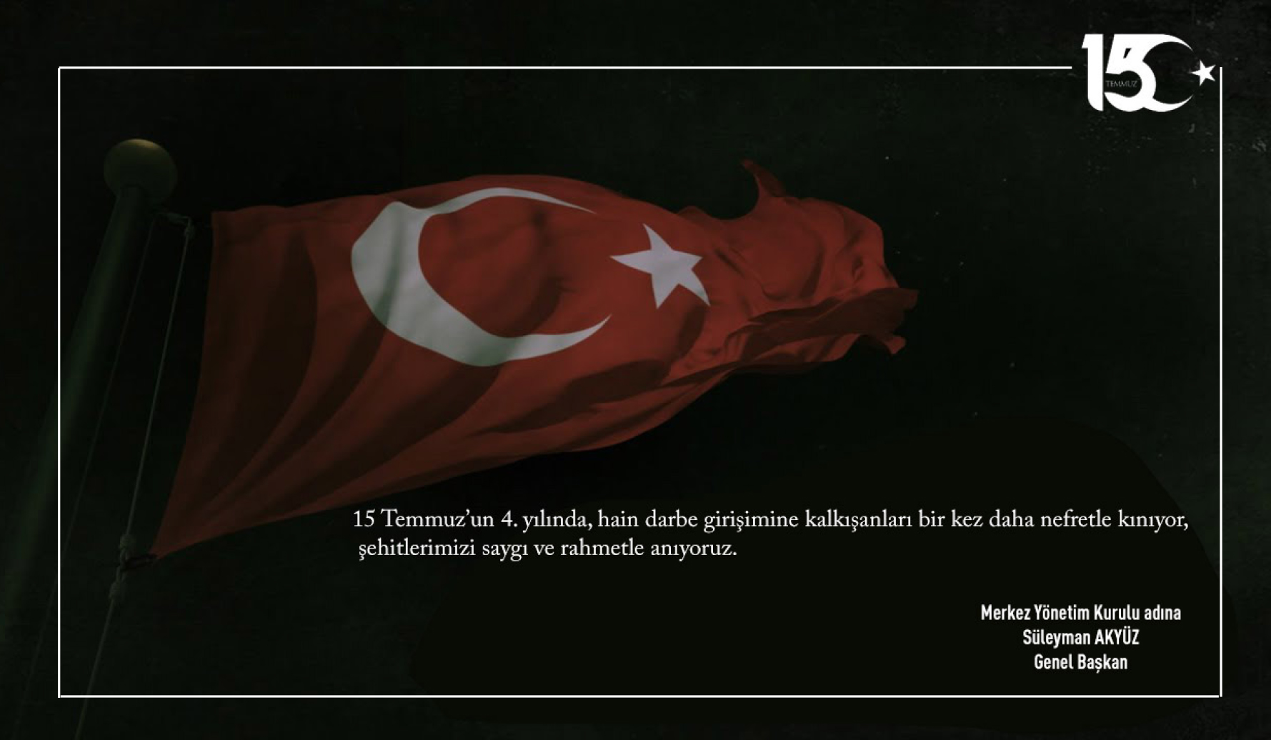 15 TEMMUZ’UN 4. YILI