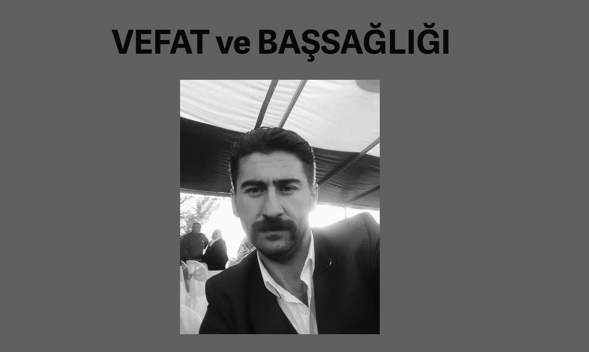 Üyemiz Cuma Karaoğlan Vefat Etti