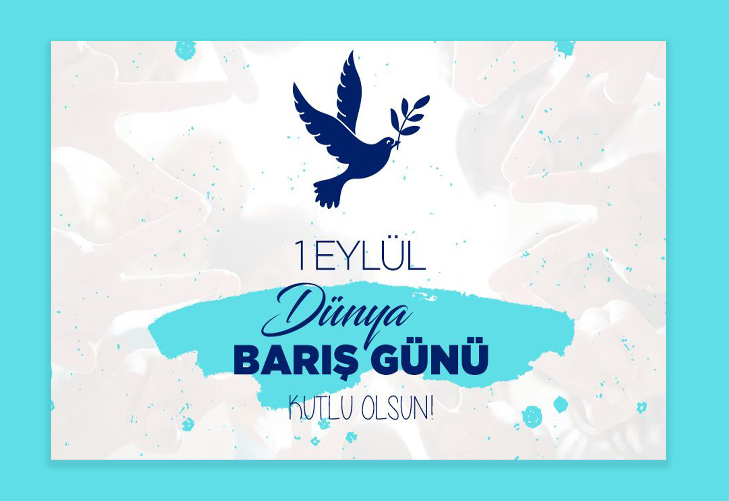 1 EYLÜL DÜNYA BARIŞ GÜNÜ KUTLU OLSUN