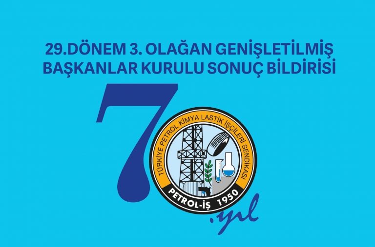 29.Dönem 3.Olağan Genişletilmiş Başkanlar Kurulu Sonuç Bildirisi Yayınlandı