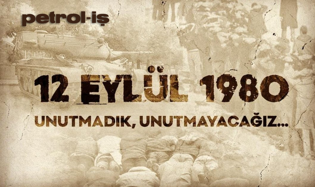 İşçi Sınıfı İçin Karanlık Birgün: 12 Eylül