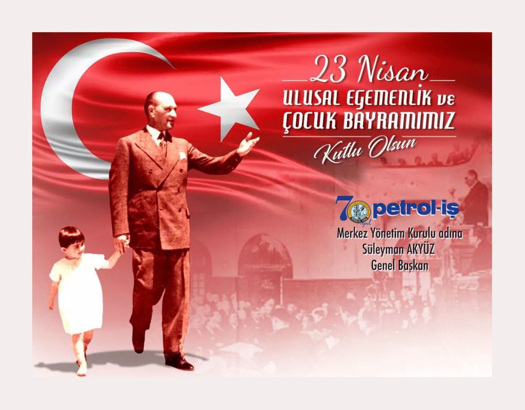 23 Nisan Ulusal Egemenlik ve Çocuk Bayramı Kutlu Olsun