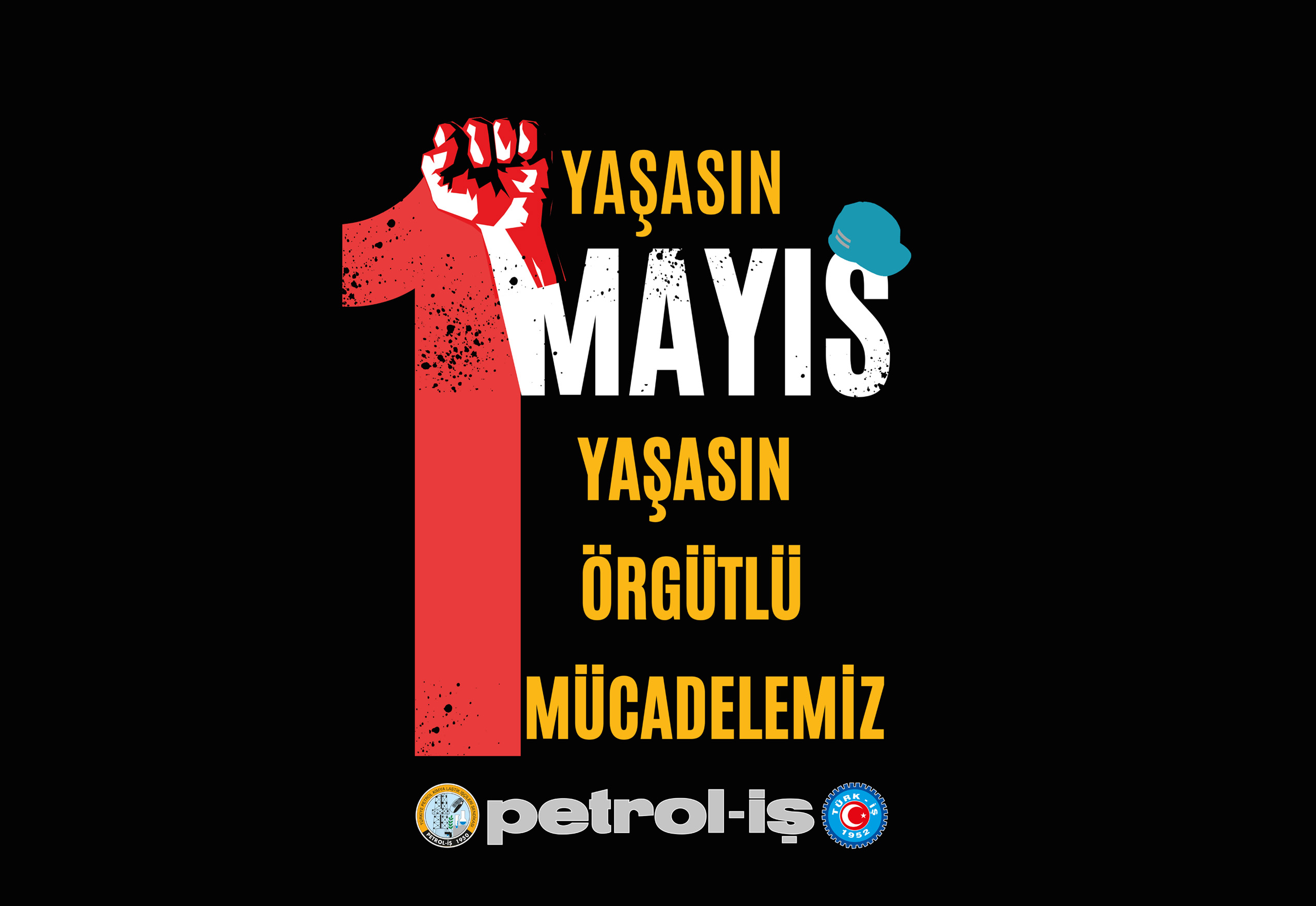 ONURLU VE İNSANCA BİR YAŞAM İÇİN  1 MAYIS'TA BİRLİK, MÜCADELE VE DAYANIŞMA