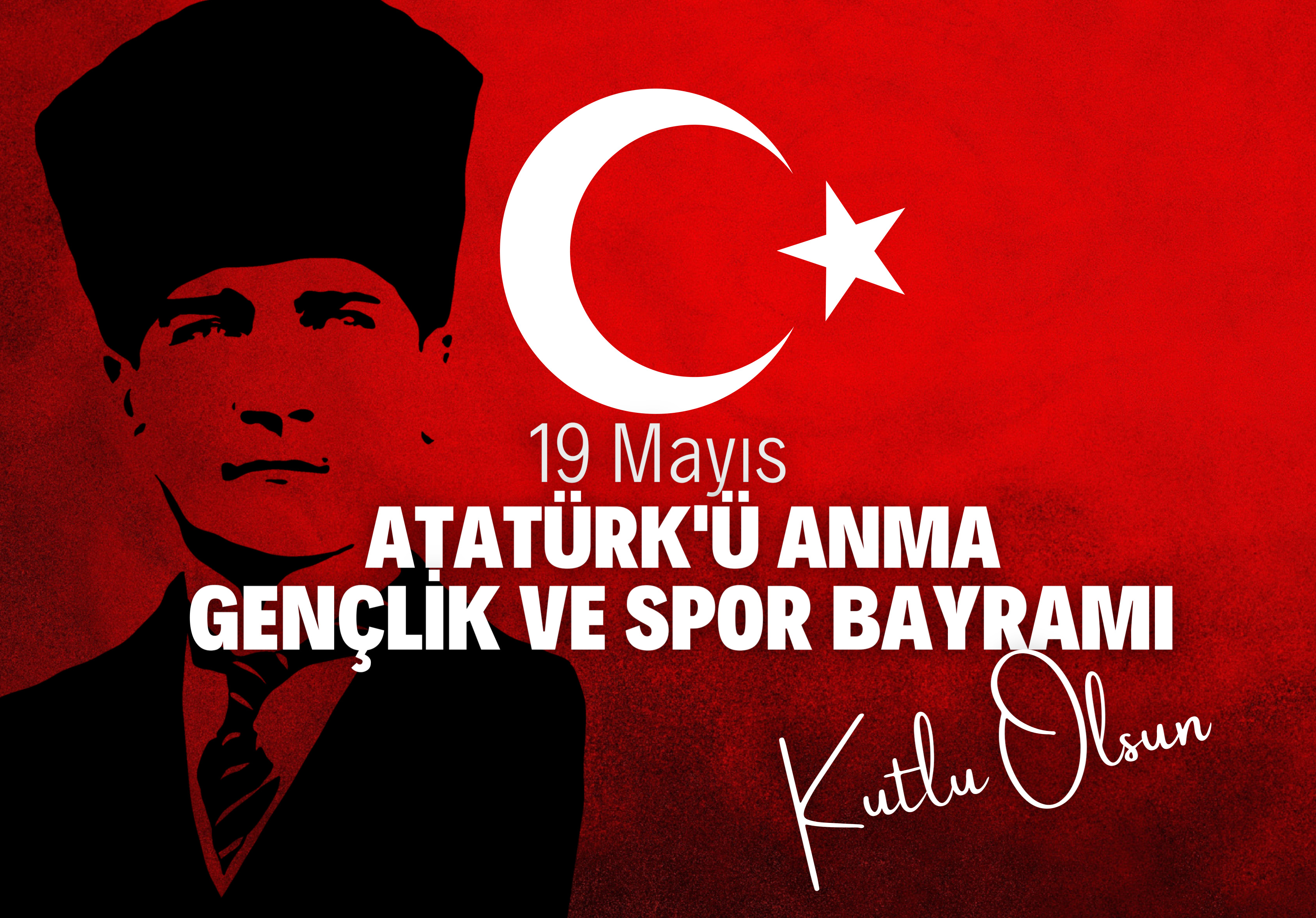19 Mayıs Atatürk’ü Anma, Gençlik ve Spor Bayramı Kutlu Olsun