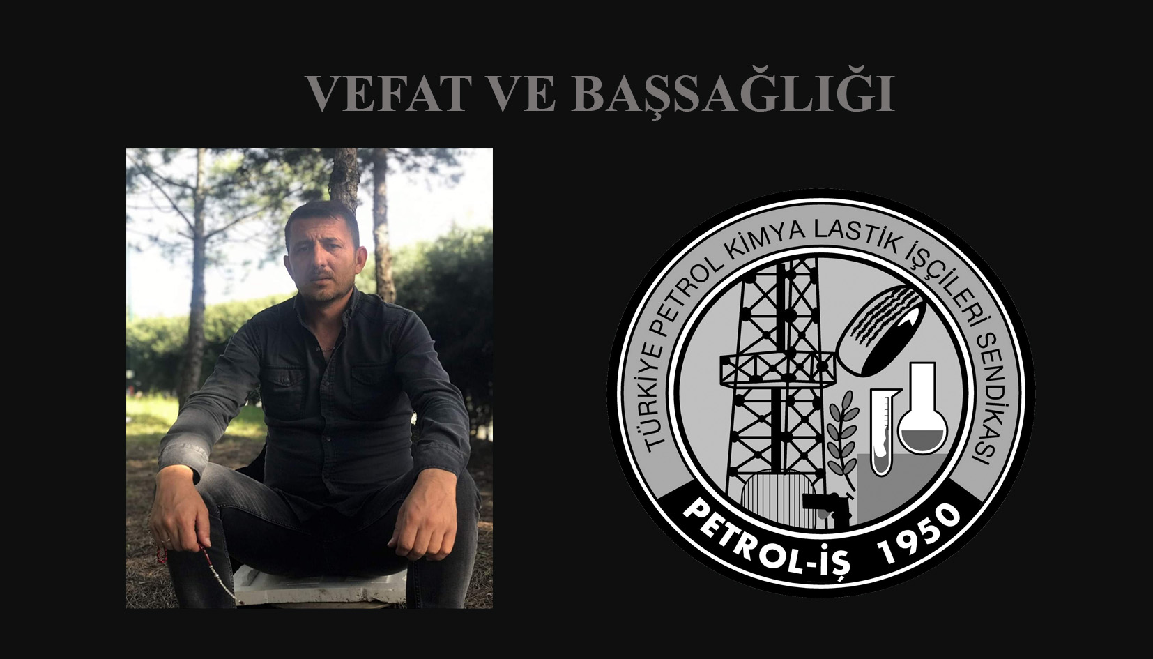 Üyemiz Serkan Kaygusuz Vefat Etti