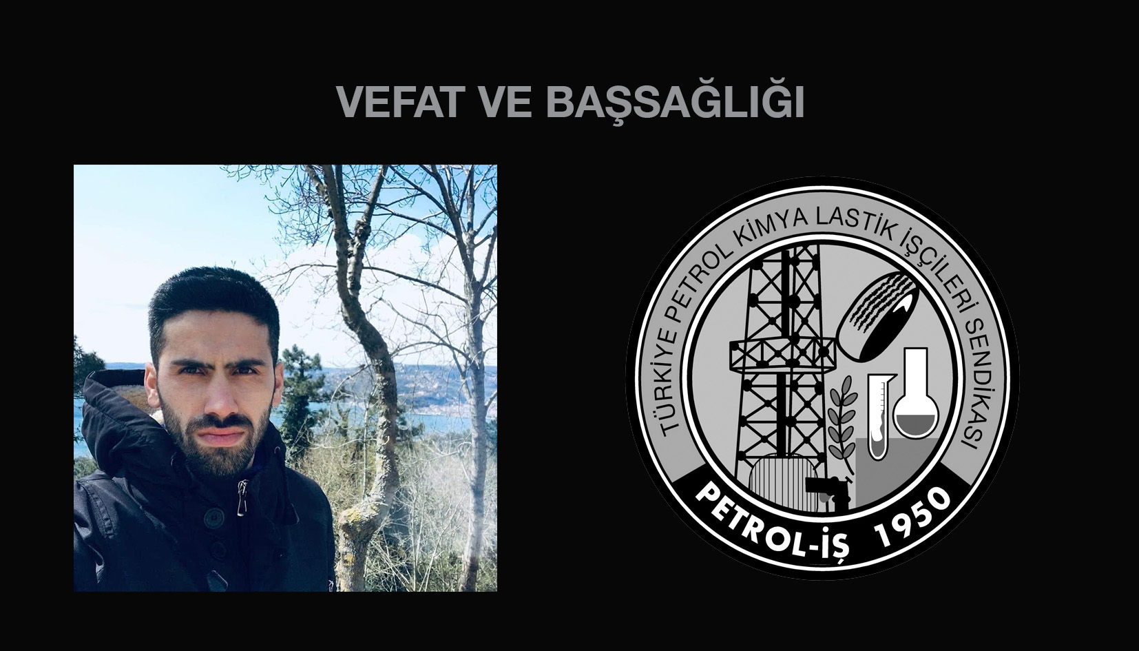 Üyemiz Şener Şahin Vefat Etmiştir