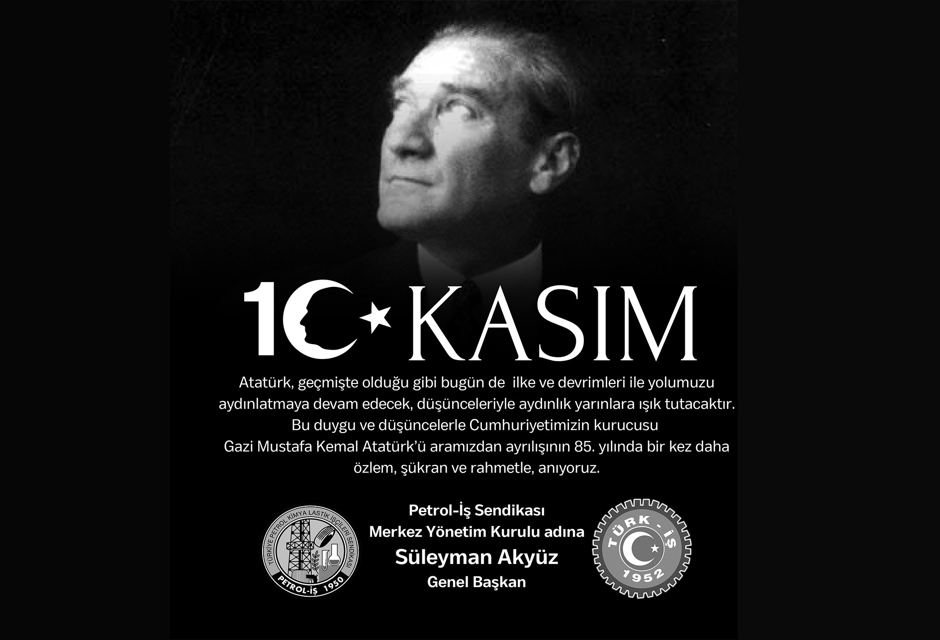 Cumhuriyetimizin Kurucusu Gazi Mustafa Kemal Atatürk’ü Minnet ve Saygıyla Anıyoruz…