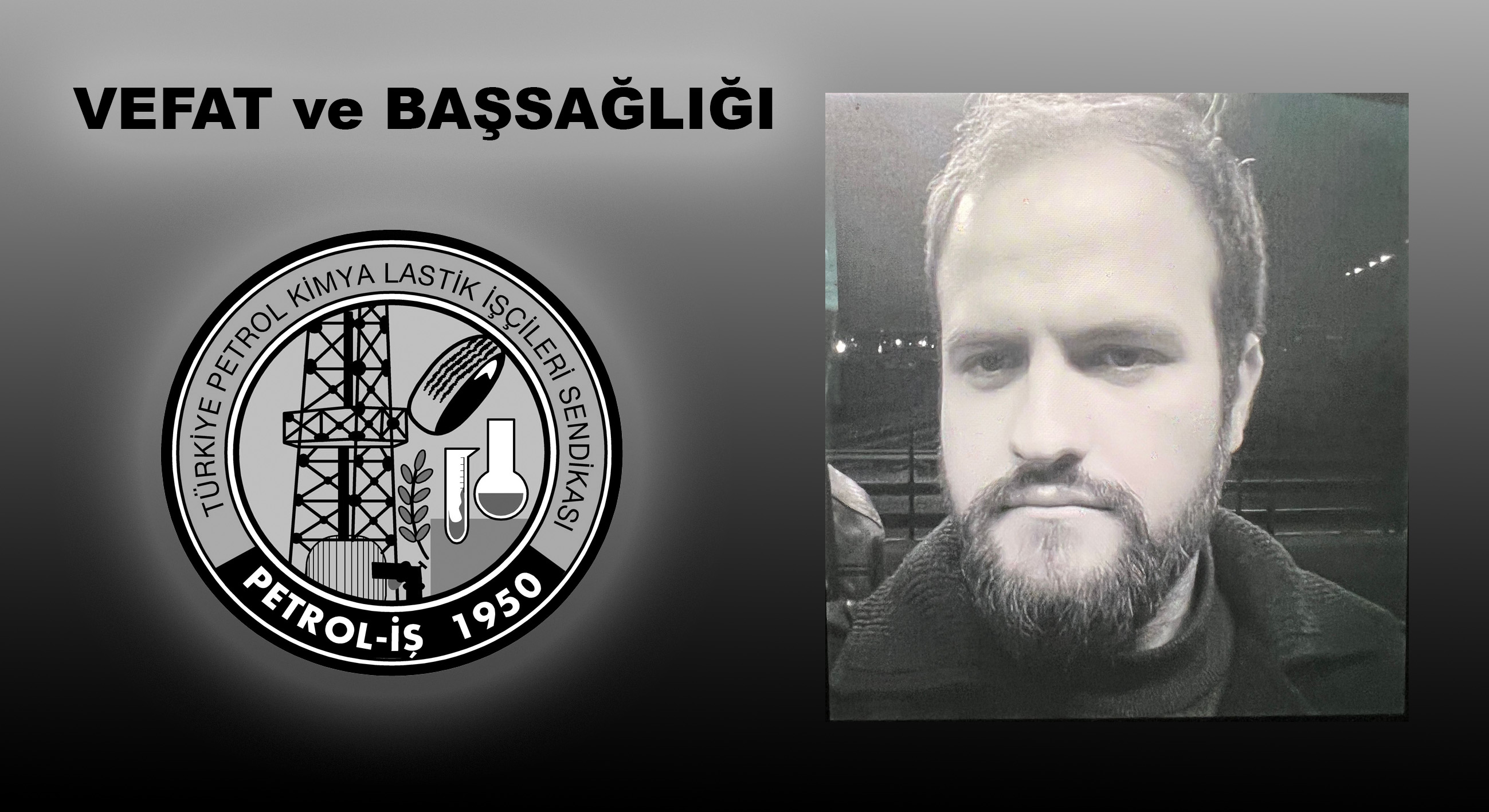 Üyemiz İsmail Taşdelen’i Kaybettik