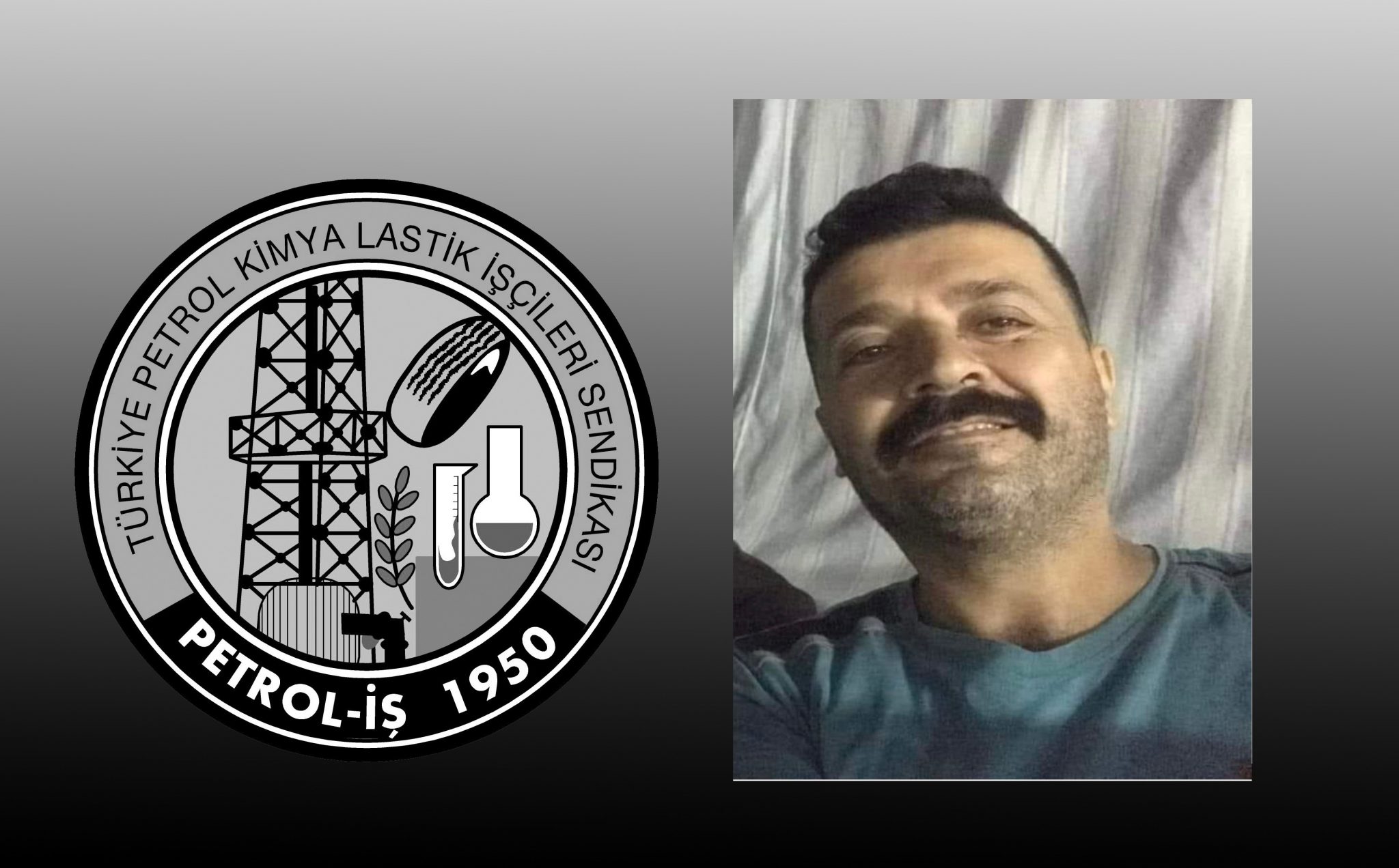 Petkim'de Çalışan Üyemiz Kudret Yeşilova Vefat Etmiştir