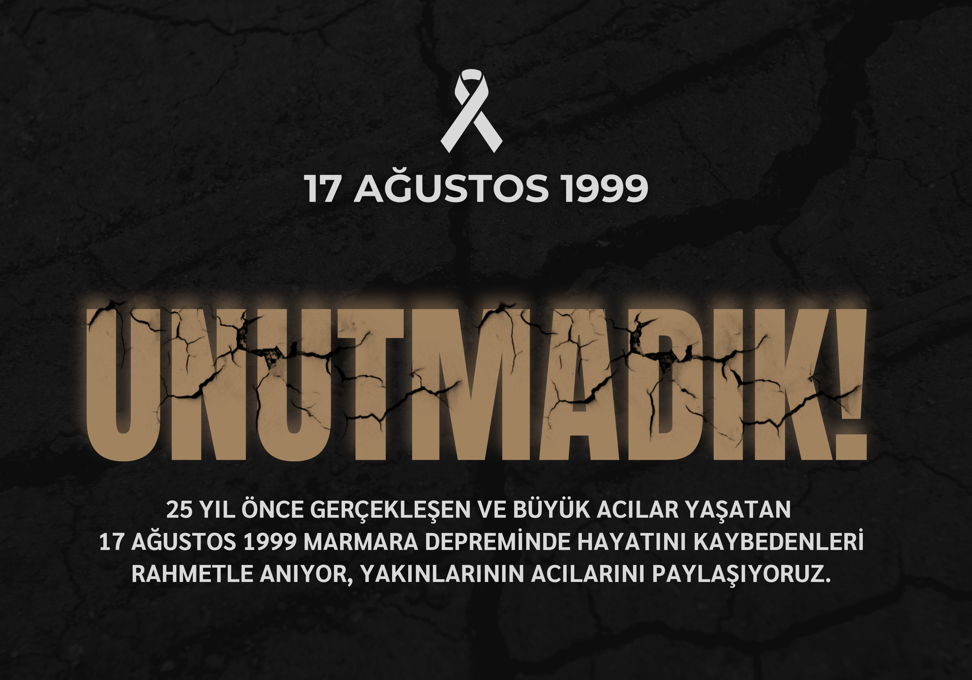 17 Ağustos’u Unutmadık!
