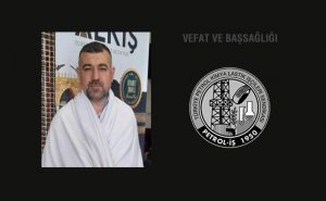 Genel Sekreterimiz Ahmet Baranlı’nın Acı Günü