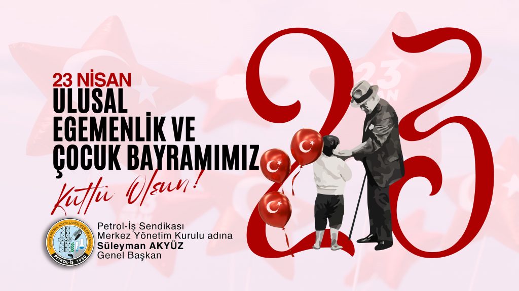 23 Nisan Ulusal Egemenlik ve Çocuk Bayramı Kutlu Olsun