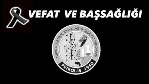 Üyemiz İlker Şan Vefat Etmiştir