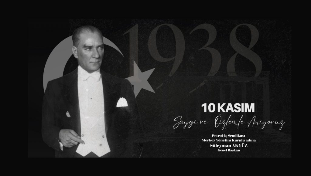 Cumhuriyetimizin Kurucusu Gazi Mustafa Kemal Atatürk'ü Minnet, Saygı ve Özlemle Anıyoruz...
