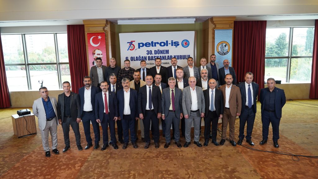 Petrol-İş 30. Dönem 6. Olağan Başkanlar Kurulu 24 Ekim 2025 tarihinde İstanbul’da toplandı.