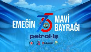 Petrol-İş 75 Yaşında