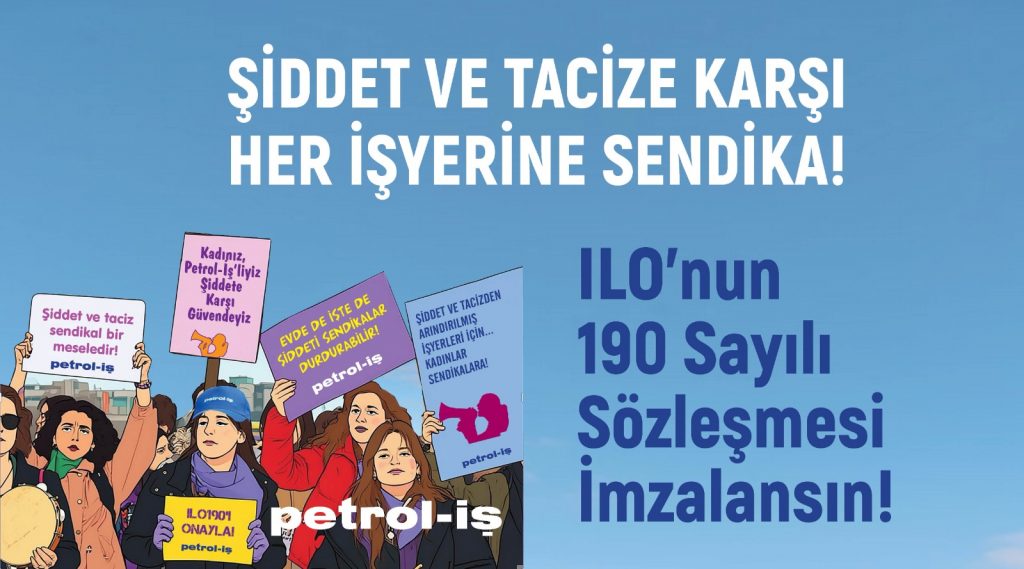 ŞİDDET VE TACİZE KARŞI HER İŞYERİNE SENDİKA…