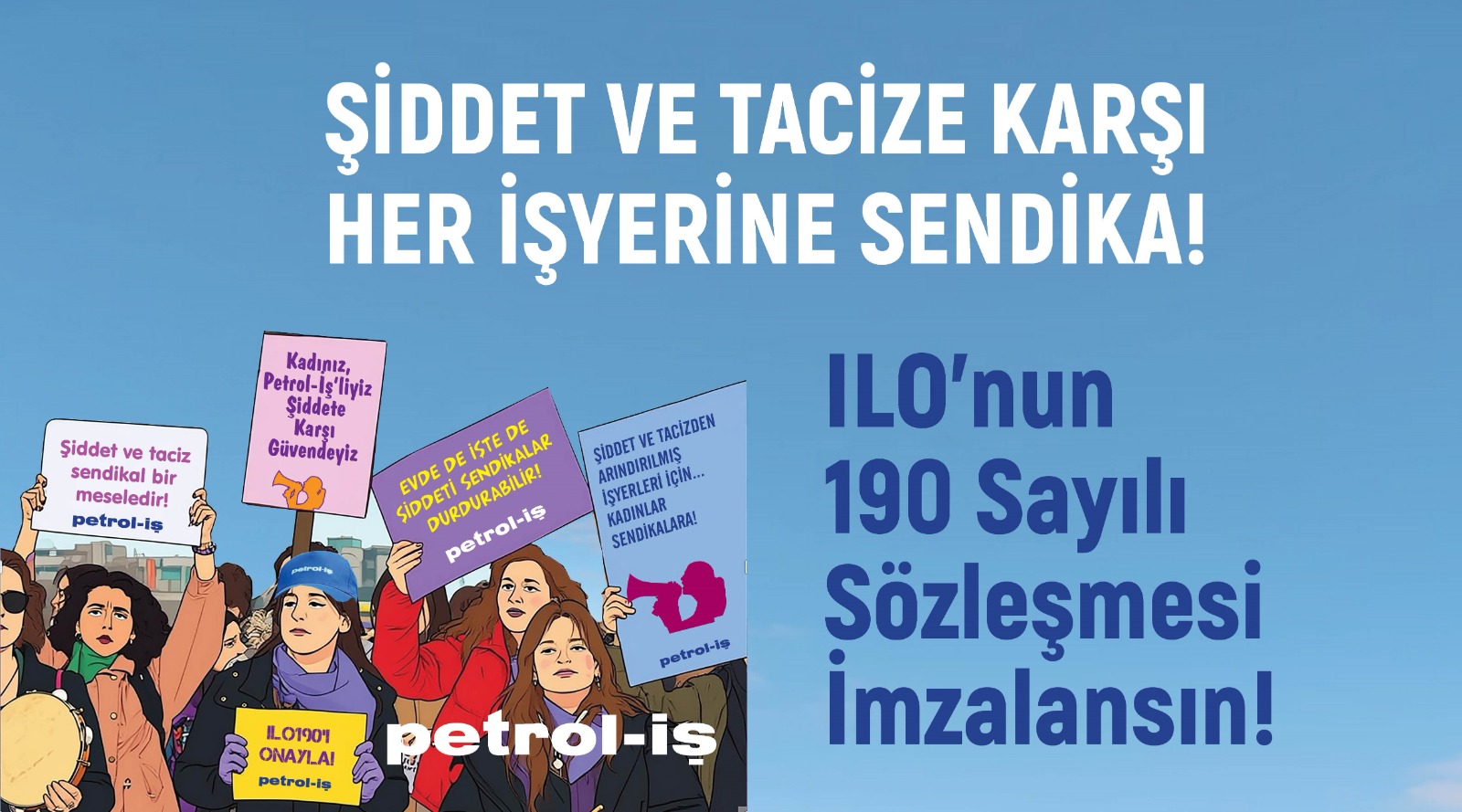ŞİDDET VE TACİZE KARŞI HER İŞYERİNE SENDİKA…