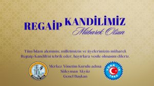 Merkez Yönetim Kurulumuzdan Kandil Mesajı