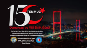 Merkez Yönetim Kurulumuz 15 Temmuz Dolayısıyla Bir Açıklama Yayımladı