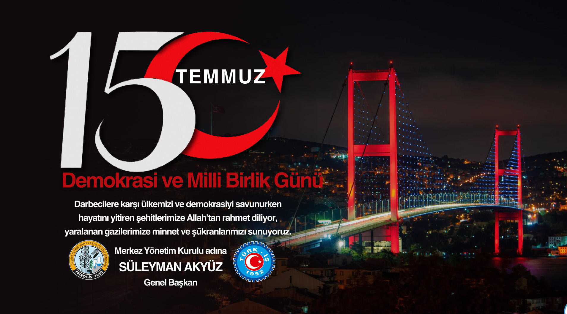 Merkez Yönetim Kurulumuz 15 Temmuz Dolayısıyla Bir Açıklama Yayımladı