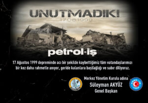 17 Ağustos’u Unutmadık!