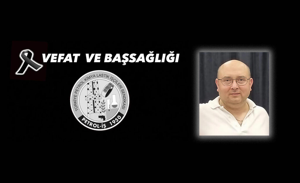 Üyemiz Çağlar Tuncer Vefat Etmiştir